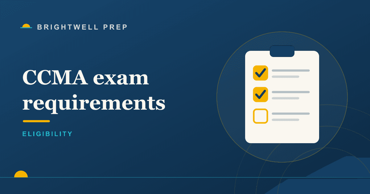 CCMA Exam Requirements: Who Qualifies and What You Need