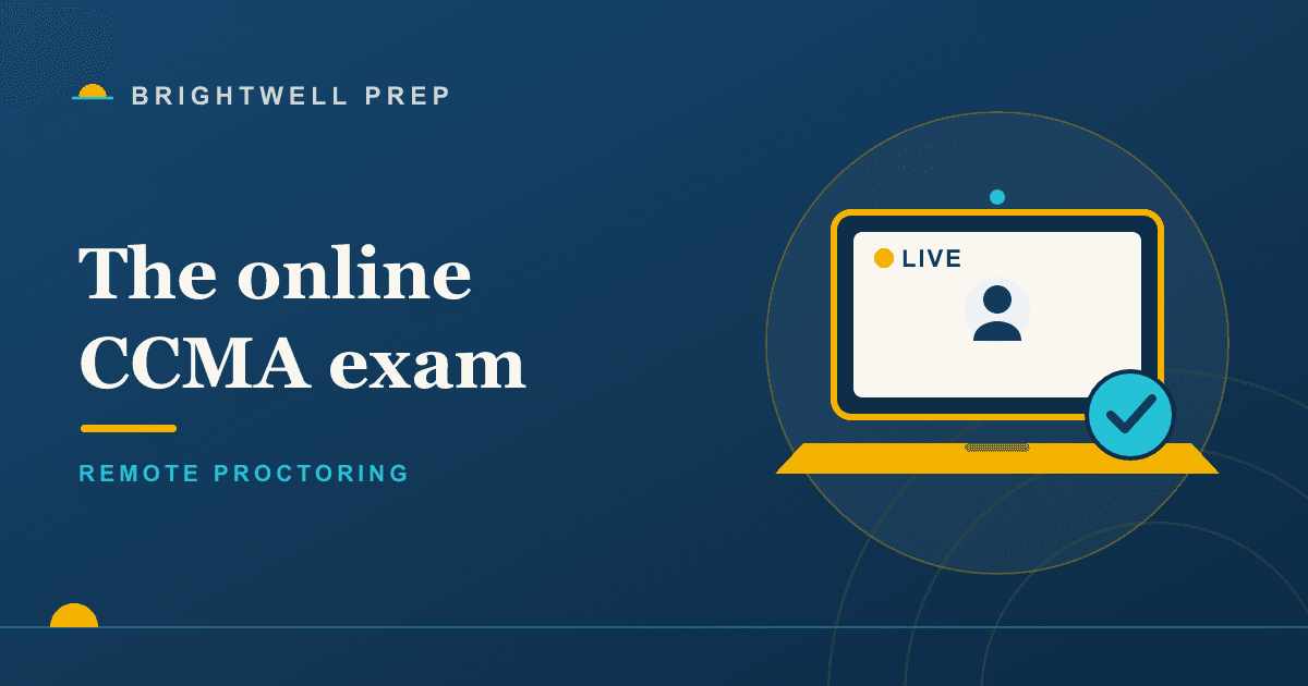 CCMA Online Proctored Exam: What to Expect on Test Day