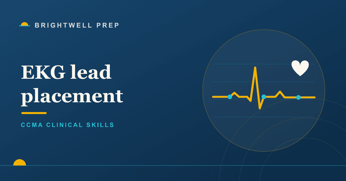 EKG Lead Placement: Where the 10 Electrodes Go for the CCMA