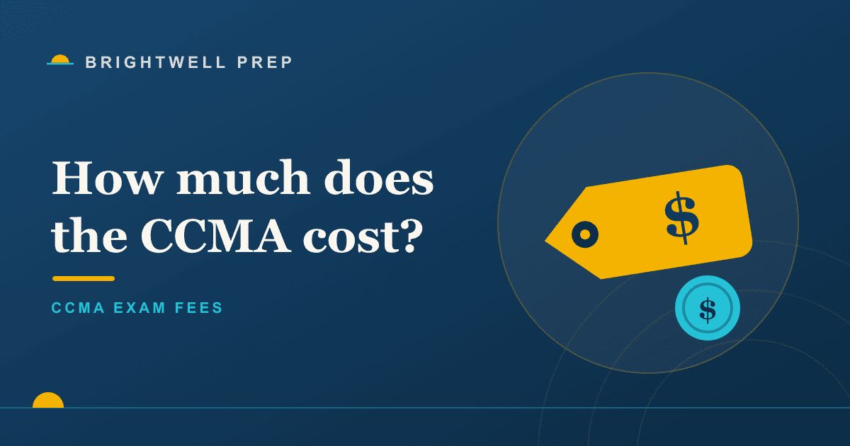 How Much Does the CCMA Exam Cost? The Full Breakdown