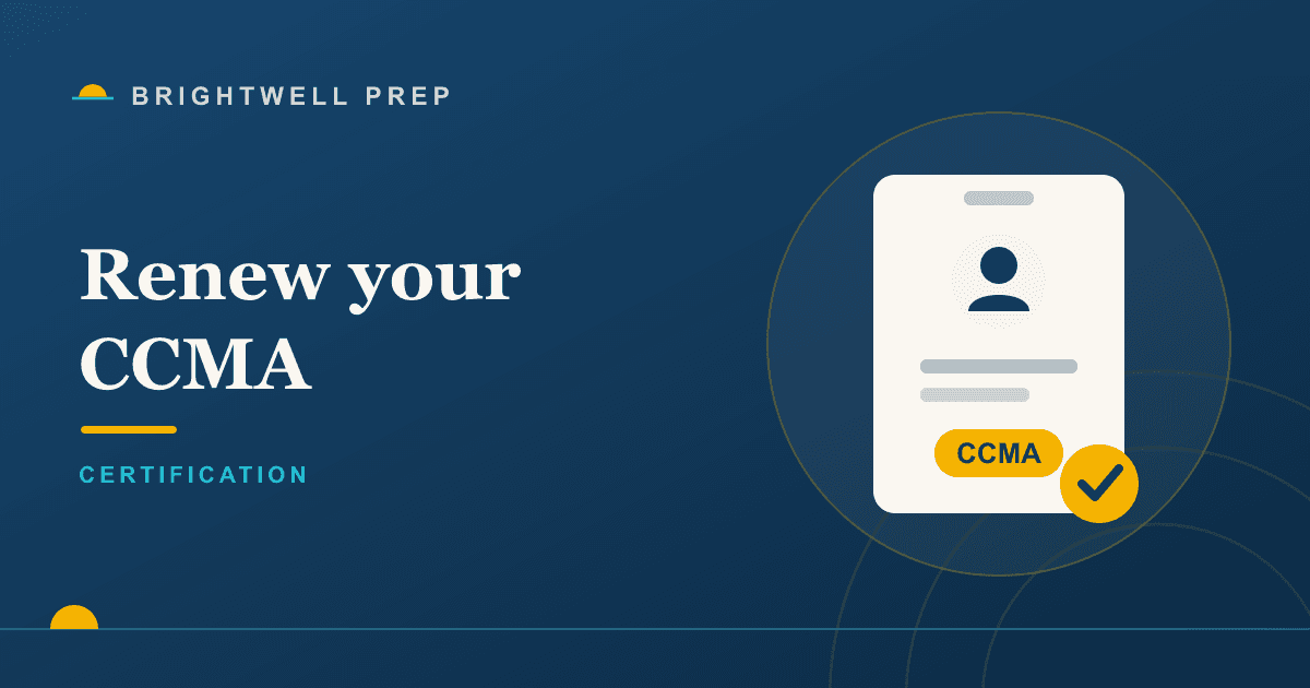 How to Renew Your CCMA Certification: CEUs and Timing